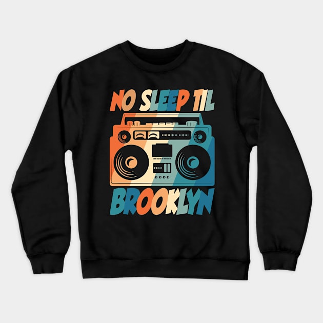 No Sleep Til Brooklyn Crewneck Sweatshirt by Seaside Designs